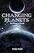 Changing Planets