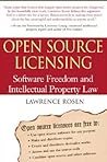 Open Source Licensing: Software Freedom and Intellectual Property Law