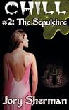 The Sepulchre (Chill #2)