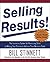 Selling Results!: The Innov...