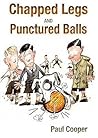 Chapped Legs and Punctured Balls