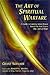 The Art of Spiritual Warfare by Grant Schnarr