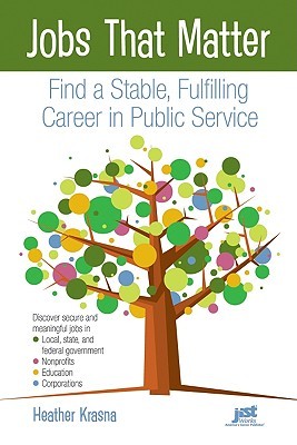 Jobs That Matter: Find a Stable, Fulfilling Career in Public Service (Paperback)