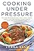 Cooking Under Pressure by Lorna J. Sass