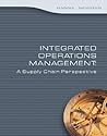 Integrated Operations Management: A Supply Chain Perspective Integrated Operations Management: A Supply Chain Perspective