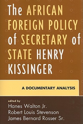 The African Foreign Policy of Secretary of State Henry Kissinger: A Documentary Analysis (Paperback)