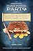 The Unofficial Harry Potter Party Book: From Monster Books to Potions Class!: Crafts, Games, and Treats for the Ultimate Harry Potter Party