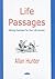 Life Passages: Writing Exercises for Your Life Journey