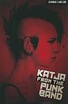 Katja from the Punk Band (The Katja Series)