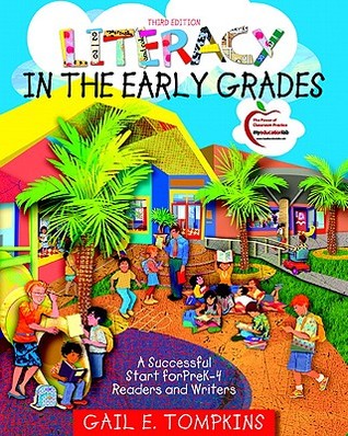 Literacy in the Early Grades: A Successful Start for PreK-4 Readers and Writers (3rd Edition)
