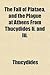 The Fall of Plataea, and the Plague at Athens from Thucydides II. and III.