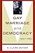 Gay Marriage and Democracy:...