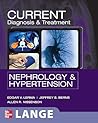 Current Diagnosis & Treatment: Nephrology & Hypertension Current Diagnosis & Treatment: Nephrology & Hypertension