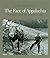 The Face of Appalachia by Tim Barnwell
