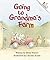 Going to Grandma's Farm (Rookie Readers)