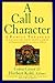 A Call to Character: Family Treasury of Stories, Poems, Plays, Proverbs, and Fables to Guide the Development of Values for You and Your Children