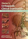 Orthopaedic Clinical Examination: An Evidence Based Approach for Physical Therapists (Netter Clinical Science) Orthopaedic Clinical Examination: An Evidence Based Approach for Physical Therapists (Netter Clinical Science)
