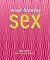 Mind-Blowing Sex