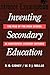 Inventing Secondary Education: The Rise of the High School in Nineteenth-Century Ontario