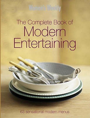 The Complete Book of Modern Entertaining (Hardcover)