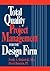Total Quality Project Management for the Design Firm: How to Improve Quality, Increase Sales, and Reduce Costs
