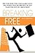 Breaking Free: Fire Your Bo...