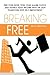 Breaking Free by Brian  Armstrong