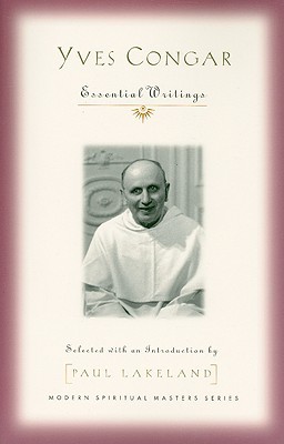 Yves Congar: Essential Writings (Modern Spiritual Masters)