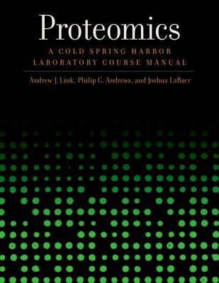 Proteomics: A Cold Spring Harbor Laboratory Course Manual (Paperback)