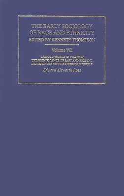 The Early Sociology of Race & Ethnicity Vol 7 (The Making of Sociology)