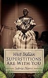 Superstitions Are With You: West Indian