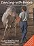Dancing With Horses