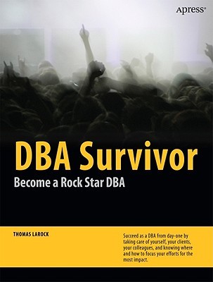 DBA Survivor: Become a Rock Star DBA (Paperback)