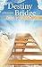 Destiny Bridge: Dare to Believe God