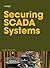 Securing SCADA Systems