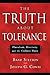 The Truth About Tolerance: Pluralism, Diversity and the Culture Wars