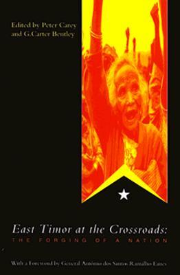 East Timor at the Crossroads: The Forging of a Nation (Hardcover)