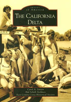 The California Delta (Images of America: California)