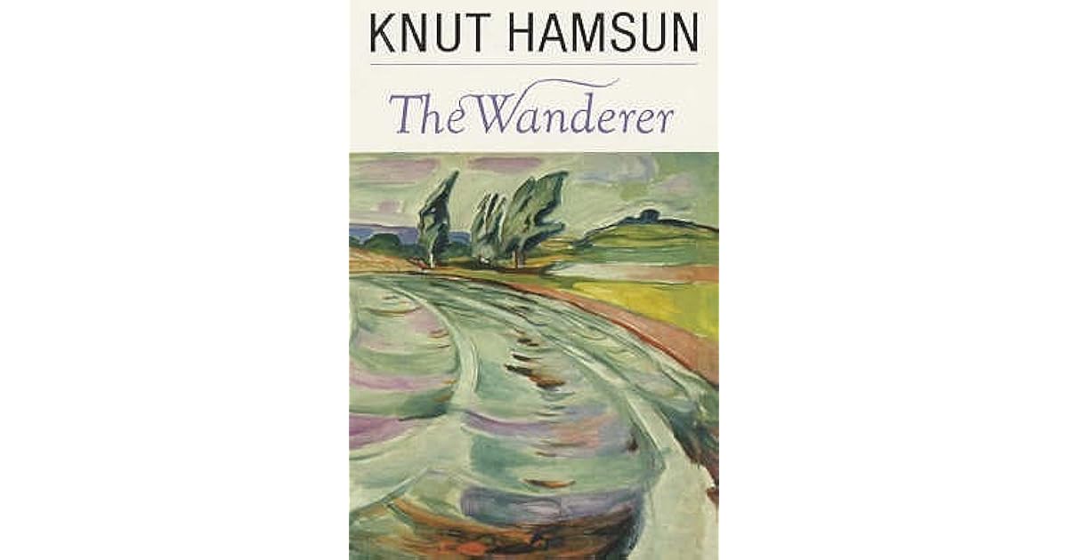 The Wanderer by Knut Hamsun
