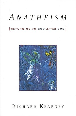 Anatheism: Returning to God After God (Hardcover)