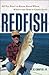 Redfish: All You Need to Know About When, Where, and How to Catch Reds