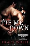 Tie Me Down by Tracy Wolff