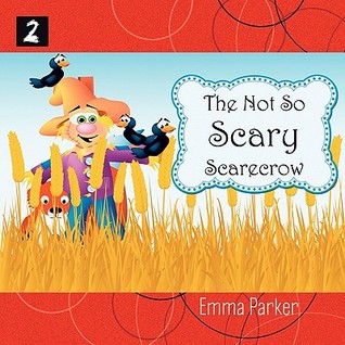 The Not So Scary Scarecrow (Paperback)
