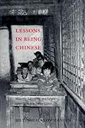 Lessons in Being Chinese: Minority Education and Ethnic Identity in Southwest China