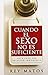 Cuando el Sexo No Es Suficiente: Guia Para una Relacion Indisoluble (Spanish Edition)