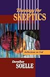Theology for Skeptics by Dorothee Sölle