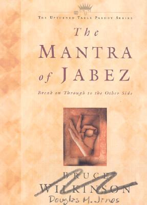 The Mantra of Jabez: Break on Though to the Other Side (Paperback)
