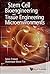 STEM CELL BIOENGINEERING AND TISSUE ENGINEERING MICROENVIRONMENT