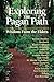 Exploring the Pagan Path: Wisdom From the Elders (Exploring Series)