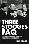 Three Stooges FAQ: Everything Left to Know About the Eye-Poking, Face-Slapping, Head-Thumping Geniuses Three Stooges FAQ: Everything Left to Know About the Eye-Poking, Face-Slapping, Head-Thumping Geniuses